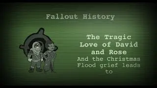 Fallout History - The Tragic Romance of David, Rose and the Christmas Flood