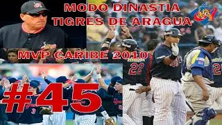 TIGRES DE ARAGUA VS TIBURONES DE LA GUAIRA| MODO DINASTIA| MVP CARIBE 2010| CAPITULO 45