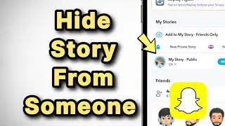 How to Hide Story from Someone on Snapchat