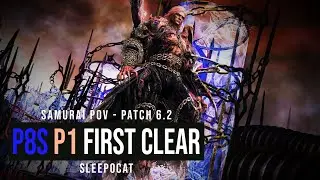 SAM PoV | P8S Part 1 - Hephaistos I - sleepocat First Clear - FFXIV Patch 6.2