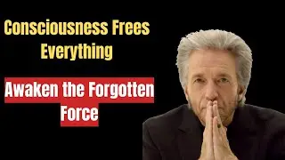 The Unbreakable Mind: How to Access Inner Strength and Raise Your Consciousness Gregg Braden