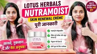 Lotus Herbals Nutramoist Skin Renewal Daily Moisturisng Cream SPF 25 | For All Skin types&nbsp;