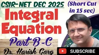Integral Equation Complete Solution | CSIR NET Dec 2025| Fully Short Cut Tricks