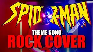 If SPIDER-MAN plays his own THEME SONG - ROCK COVER by YIPERMAN