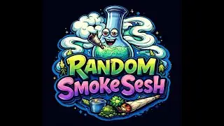 Random Smoke Sesh #live