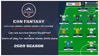 ESNFantasy GW13: Episode 17 : Can we survive Moe's Roulette? State of play for midtable teams
