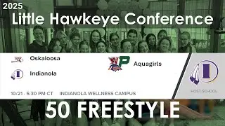 50 Freestyle - 2025 Aquagirls at Little Hawkeye Conference Meet