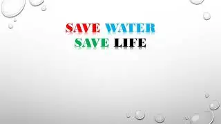 PowerPoint presentation on Save Water Save Life ||