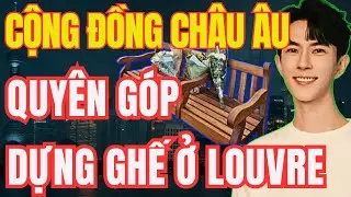 Cộng Đồng Châu Âu Quyên Góp 2000 Euro Để Vu Mông Lung Có Một Chiếc Ghế Ở Vườn Louvre Paris | HSBK