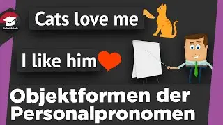 Objektformen der Personalpronomen in Englisch einfach erklärt - Verwendung und Bildung erklärt!