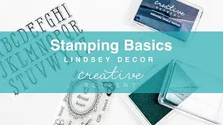 Creative Retreat Basics | How To Stamp