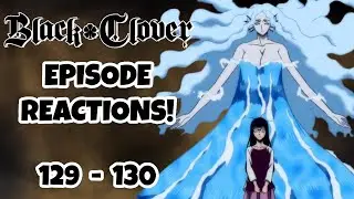 BLACK CLOVER EPISODES 129 AND 130 REACTION!!!  Chapter 14, Page 129, and Page 130!