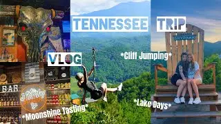 TENNESSEE TRIP🌞|Cliff Jumping,Moonshine Tasting,Lake Days,Gatlinburg|⛰️🥃