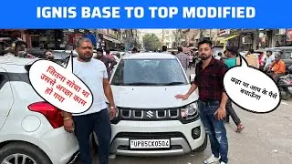 Maruti Ignis Modified Base to Top ✅ अब Ignis का कर दिया  SYSTEM HANG ✅