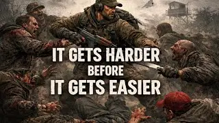 Its Get Harder, Before It Gets Easier - Dayz