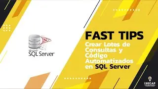 #FastTips – Crear Lotes de Consultas y Código Automatizados en SQL Server [ver.2023]