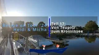Von den Teupitzer Gew&auml;ssern die Dahme runter zum Krossinsee: Recipe on Tour 2024 Teil 17.