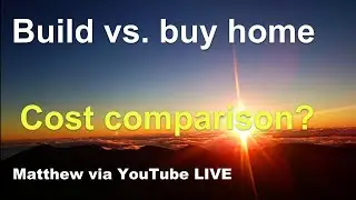 Compare cost of building on a lot vs  buying a home