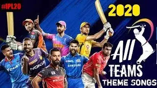 IPL 2020 || ALL TEAMS THEME SONGS || HD
