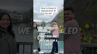 How we travelled to Switzerland in car for 6 days #travelhacks #traveltips