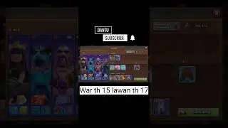 War th 15 lawan th 17 game clash of clans #clashofclans #coc #gameplay