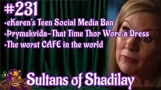 Sultans of Shadilay Podcast - Episode 231