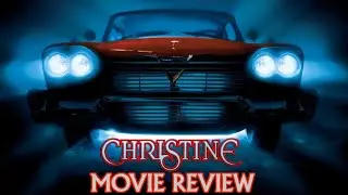 Christine (1983) Movie Review