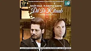 Dil Di Kitaab (feat. Mukhtar Sahota)