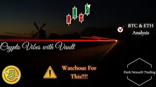 Crypto Vibes with Vault - Markets Selling Off... Watchout For This Key Move!!!!!