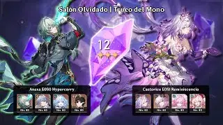 Anaxa E0S0 Hypercarry x Castorice E0S1 Reminiscencia | Salón Olvidado: Truco del Mono