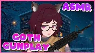 🔫[ASMR]Goth Gunplay🔫
