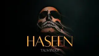Talwiinder - Haseen Remix - Produced by iamniteish