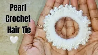 DIY Pearl Crochet Hair Tie 🤍 | Easy & Elegant Handmade Scrunchie ✨