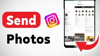 How to Send Photos In Instagram (Updated)
