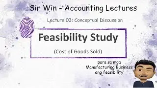 Lecture 03: Cost of Goods Sold. Manufacturing Business. [Feasibility Study]