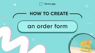 How to create an order form