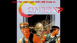 How Far Can I Get Without A Continue? | Contra