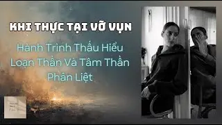 Khi Thực Tại Vỡ Vụn: Hành Trình Thấu Hiểu Loạn Thần và Tâm Thần Phân Liệt | Bình Tâm-Tham Vấn Tâm Lý
