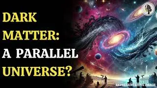 Dark Matter: A Parallel Universe? New Breakthrough Explained! | WION Podcast