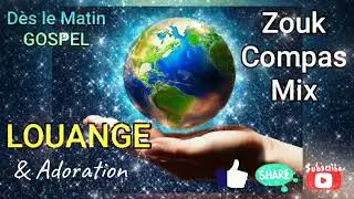 Louange et Adoration/Zouk, compas 