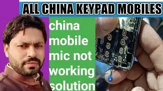 all china keypad mobile mic problem solution|China mobile mic not working solution