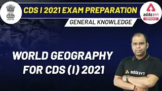 CDS  (I) 2021 Exam Preparation | General Knowledge | World Geography