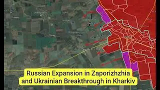 Major Russian Advance in Zaporizhzhia | Ukrainian Breakthrough in Kharkiv | Ukraine War