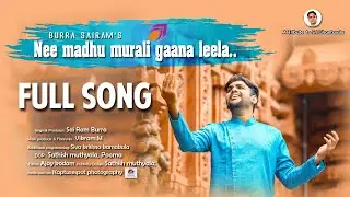 Nee Madhu Murali Gaana Leela- Fusion || నీ మధు మురళీ గాన లీల || Full Song || Vikhyat Sairam