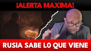 ¡ALERTA MAXlMA! RUSlA SABE L0 QUE VlENE