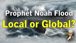 Was Prophet Noah Flood Local or Global in Islam VS Bible VS Hinduism VS Sumerians #Flood