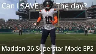 CAN I SAVE MY TEAM? Madden NFL 26 Superstar Mode EP2 QB