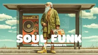 Vintage Soul-Funk | Deep Groove | Episode I | One Room, One Night(Background Music for Work & Chill)