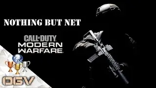 OGV How To Unlock 'Nothing but Net' On Call Of Duty Modern Warfare - Achievement PS4 Trophy Guide