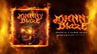 Johnny Blaze - Grupo 01 x Marco Ochoa (Audio Oficial)